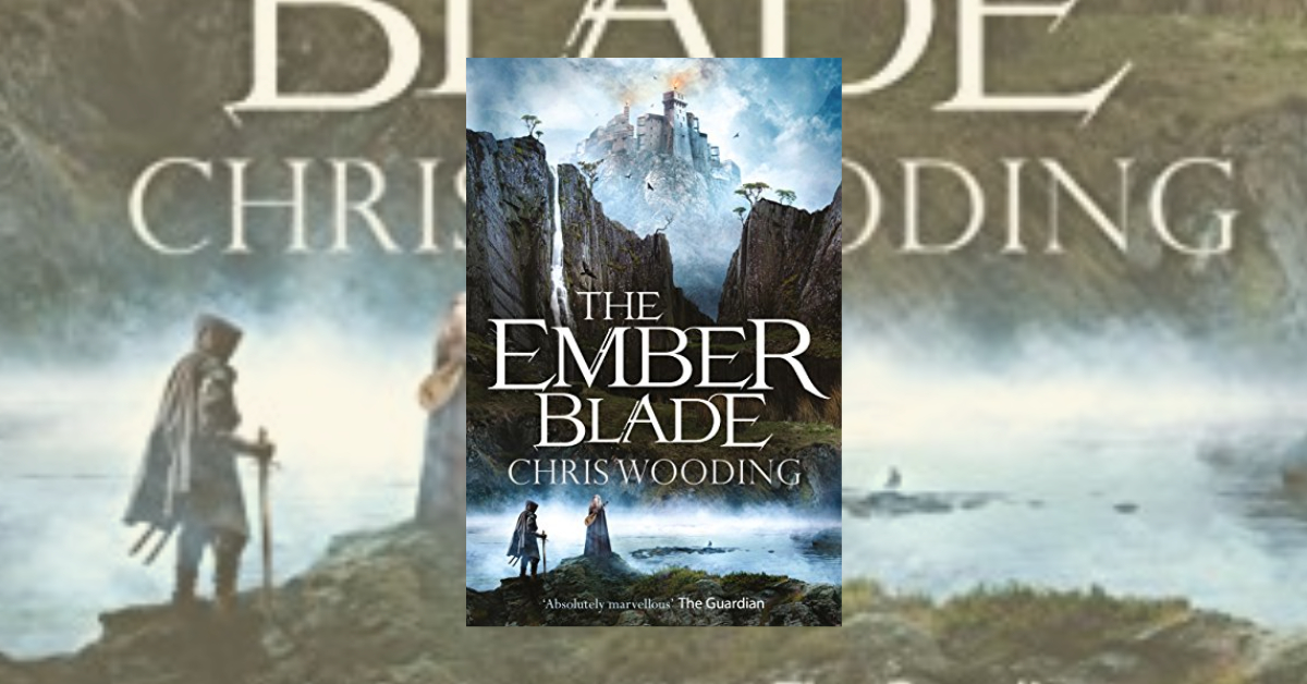 The Ember Blade by Chris Wooding: Book Review - The Fantasy Review